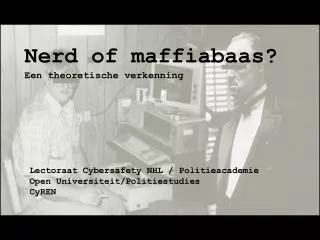 nerd of maffiabaas een theoretische verkenning