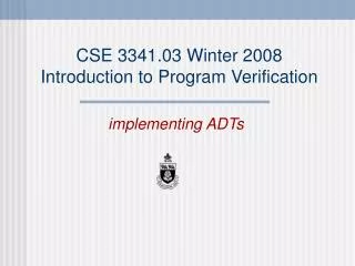 CSE 3341.03 Winter 2008 Introduction to Program Verification