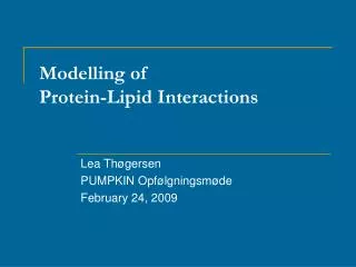 Modelling of Protein-Lipid Interactions