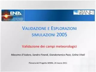 validazione e esplorazioni simulazioni 2005 validazione dei campi meteorologici