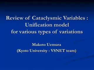 Review of C ataclysmic Variables : Unification model for various types of variations