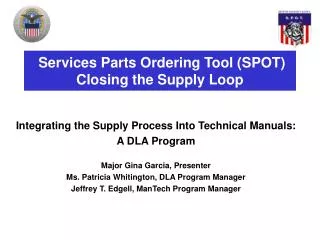 Services Parts Ordering Tool (SPOT) Closing the Supply Loop