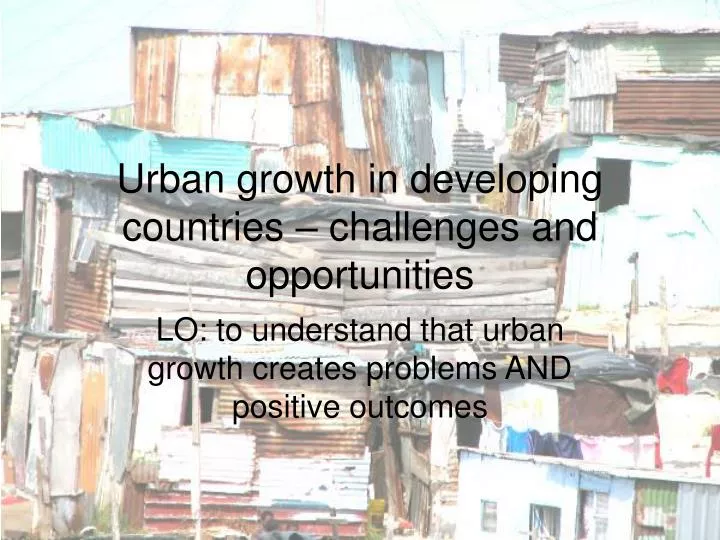 urban growth in developing countries challenges and opportunities