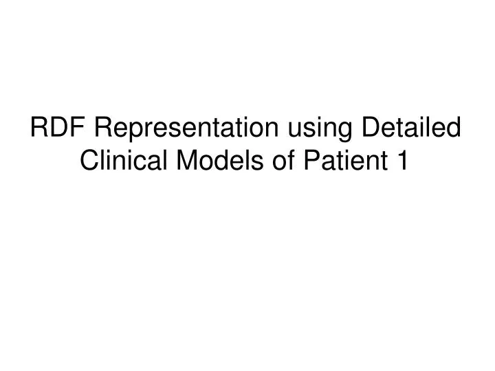 rdf representation using detailed clinical models of patient 1