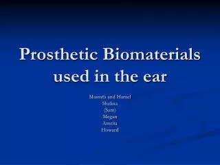 Prosthetic Biomaterials used in the ear