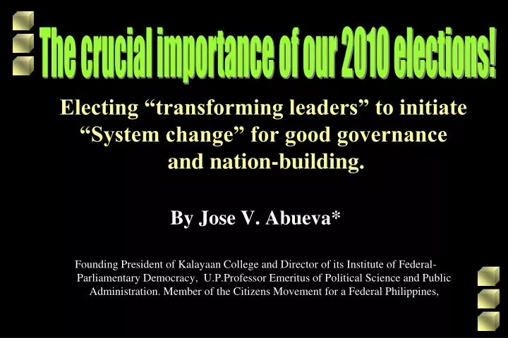 electing transforming leaders to initiate system change for good governance and nation building