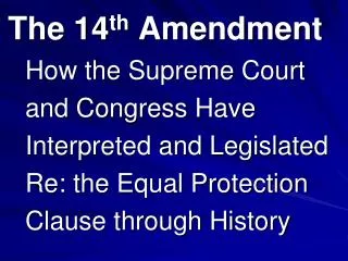 The 14 th Amendment