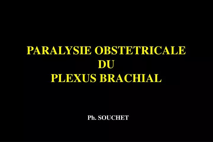 paralysie obstetricale du plexus brachial