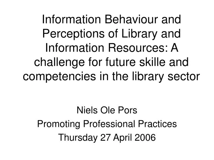 niels ole pors promoting professional practices thursday 27 april 2006