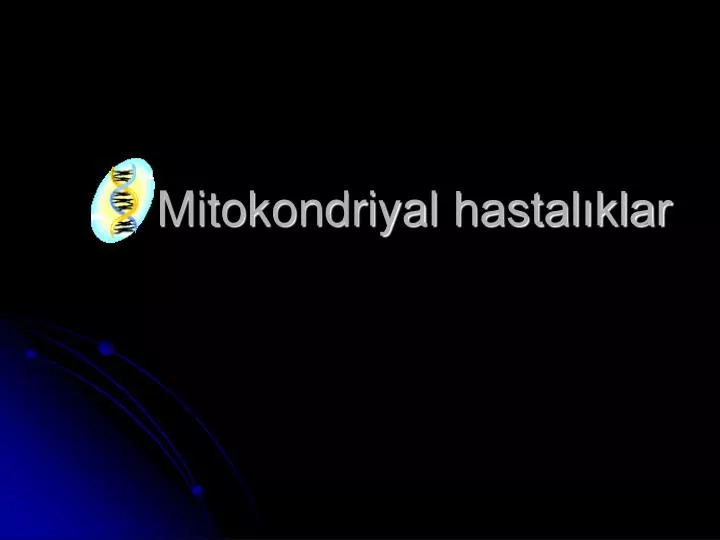 mitokondriyal hastal klar