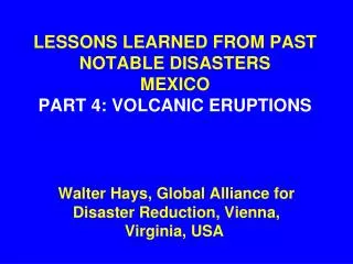 LESSONS LEARNED FROM PAST NOTABLE DISASTERS MEXICO PART 4: VOLCANIC ERUPTIONS