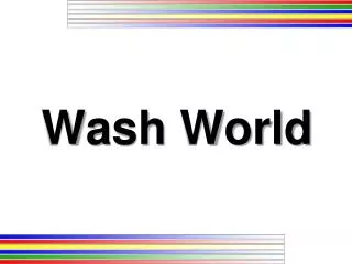 wash world