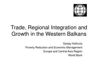 Trade, Regional Integration and Growth in the Western Balkans