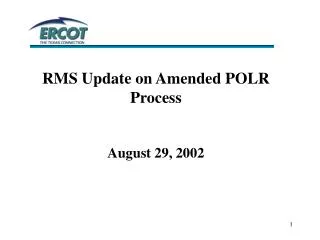 RMS Update on Amended POLR Process August 29, 2002