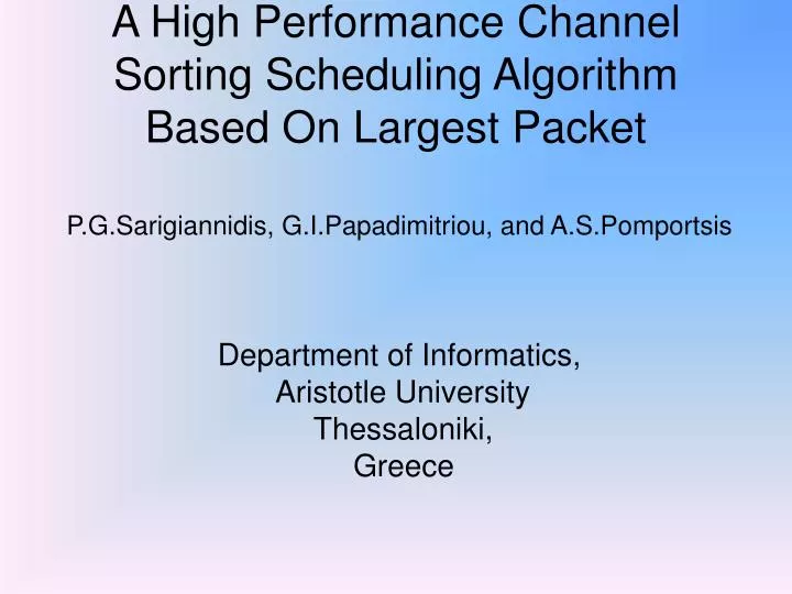 a high performance channel sorting scheduling algorithm based on largest packet