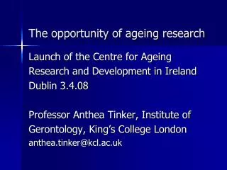 The opportunity of ageing research