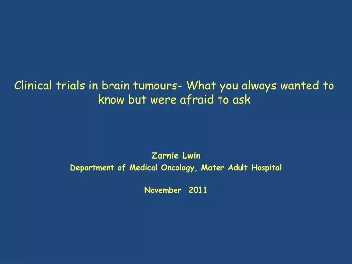 clinical trials in brain tumours what you always wanted to know but were afraid to ask