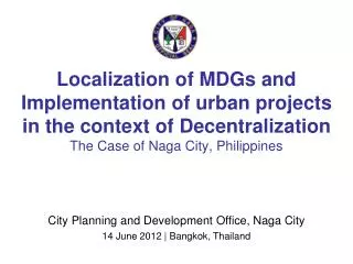 City Planning and Development Office, Naga City 14 June 2012 | Bangkok, Thailand