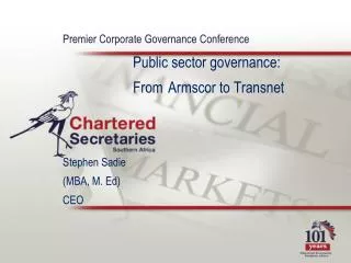 Premier Corporate Governance Conference 			Public sector governance: 			From 	Armscor to Transnet