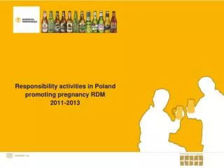Responsibility activities in Poland promoting pregnancy RDM 2011-2013