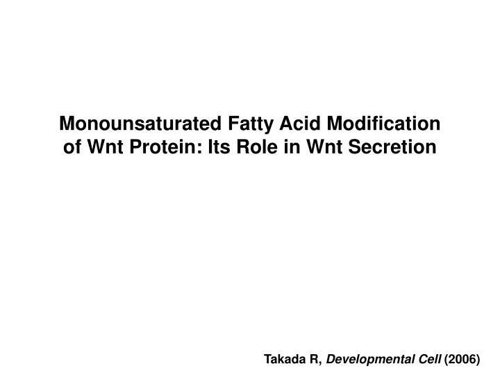 monounsaturated fatty acid modification of wnt protein its role in wnt secretion