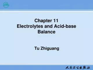 Chapter 11 Electrolytes and Acid-base Balance