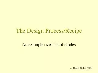 The Design Process/Recipe
