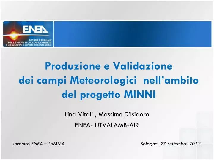 produzione e validazione dei campi meteorologici nell ambito del progetto minni