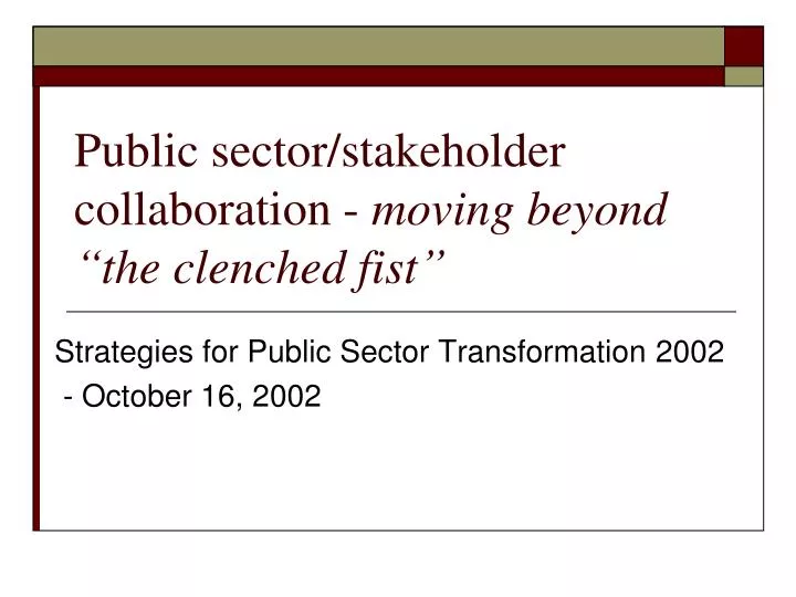 public sector stakeholder collaboration moving beyond the clenched fist