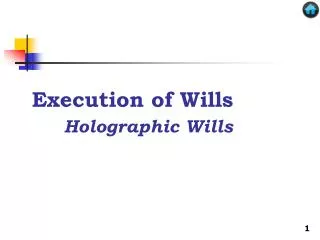 Execution of Wills Holographic Wills