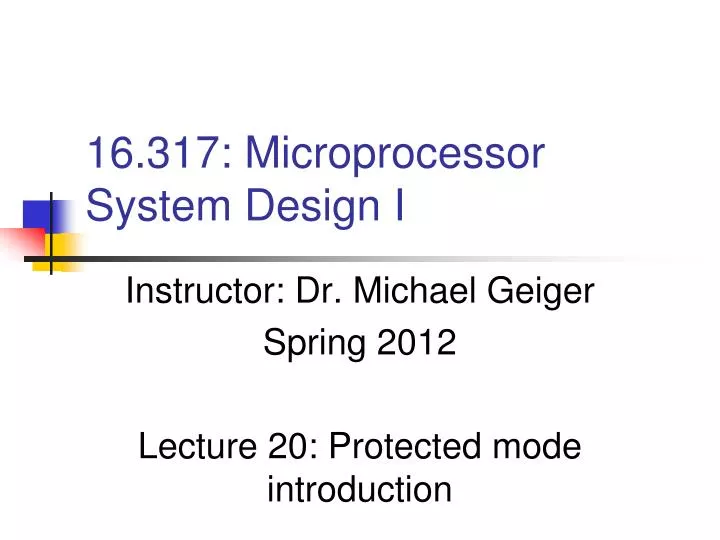 16 317 microprocessor system design i