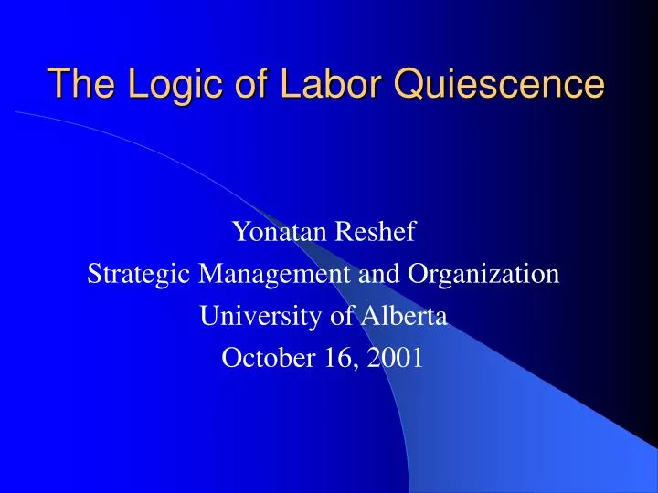 the logic of labor quiescence