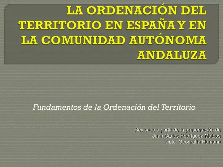 la ordenaci n del territorio en espa a y en la comunidad aut noma andaluza