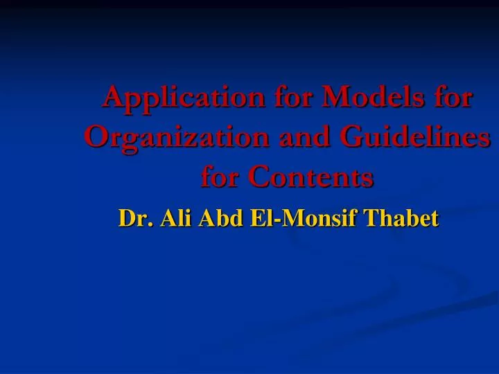 application for models for organization and guidelines for contents
