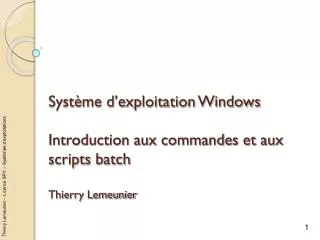 syst me d exploitation windows introduction aux commandes et aux scripts batch thierry lemeunier