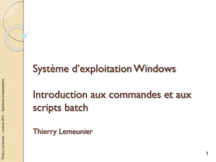 syst me d exploitation windows introduction aux commandes et aux scripts batch thierry lemeunier