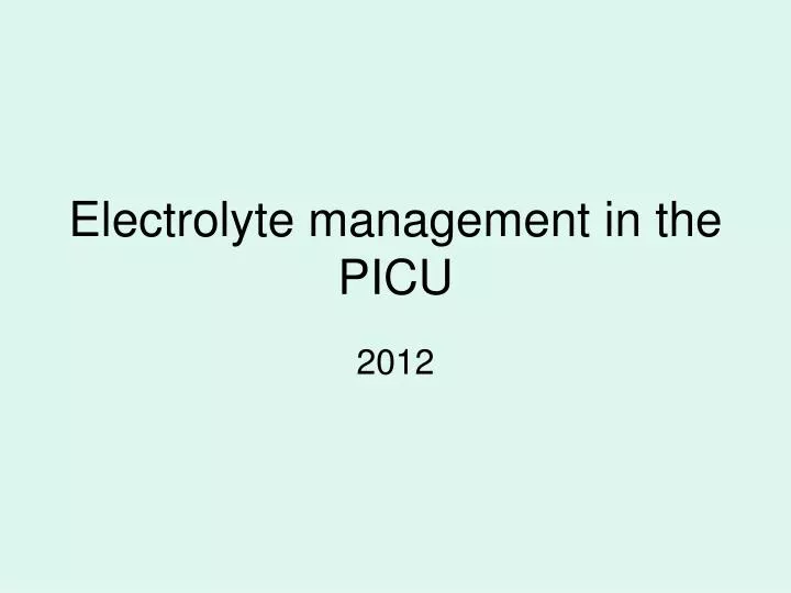 electrolyte management in the picu