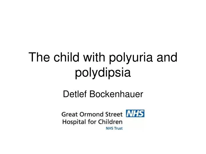 the child with polyuria and polydipsia
