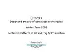 Design and Analysis of Gene Association Studies: Patterns of LD and Tag SNP Selection - slide 1