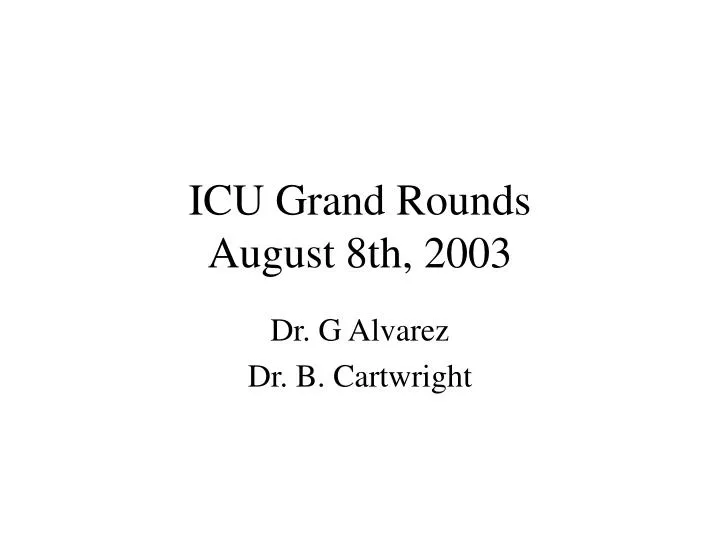 icu grand rounds august 8th 2003