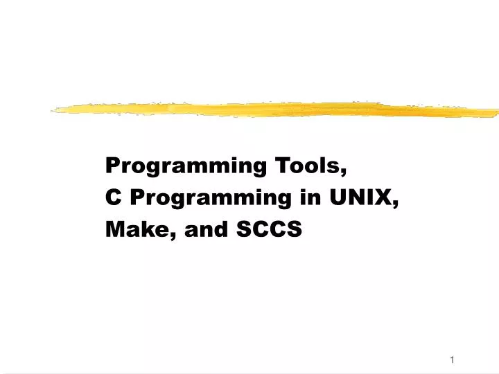 programming tools c programming in unix make and sccs