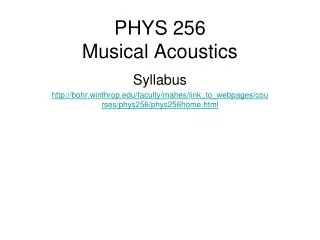 PHYS 256 Musical Acoustics