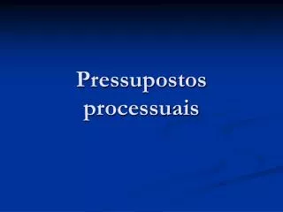pressupostos processuais