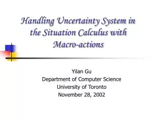 Handling Uncertainty System in the Situation Calculus with Macro-actions