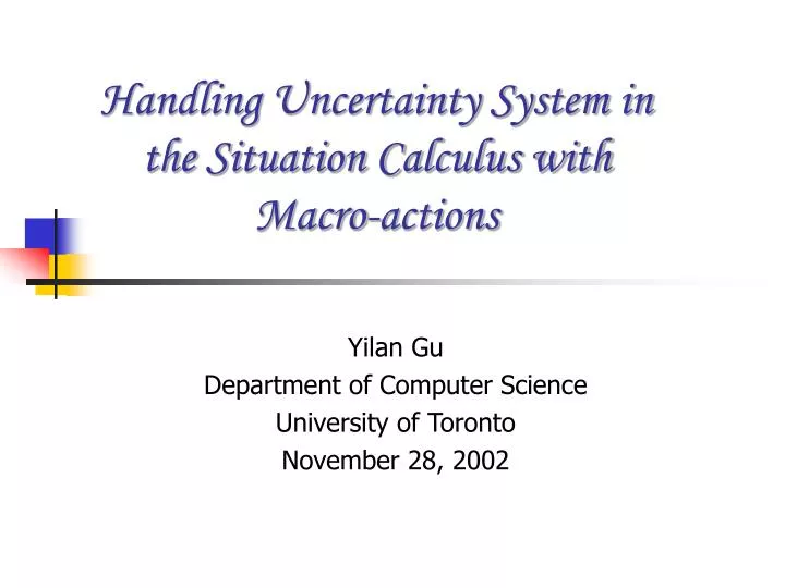 handling uncertainty system in the situation calculus with macro actions