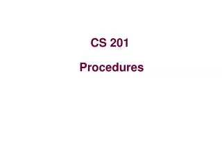 CS 201 Procedures