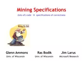 Mining Specifications (lots of) code ? specifications of correctness