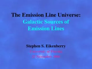 The Emission Line Universe: Galactic Sources of Emission Lines