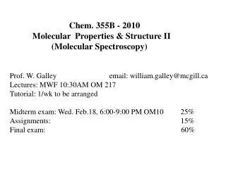 Chem. 355B - 2010 Molecular Properties &amp; Structure II