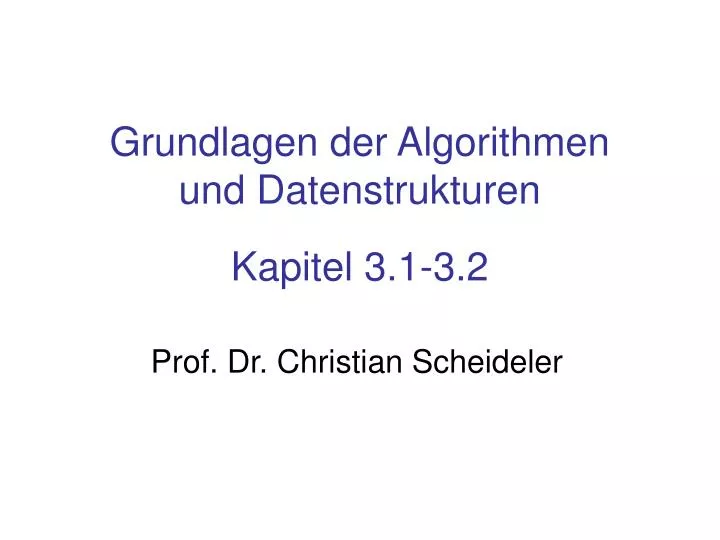 grundlagen der algorithmen und datenstrukturen kapitel 3 1 3 2